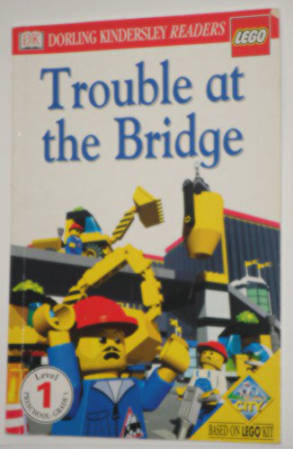 9780789460936: Trouble at the Bridge (DK READERS LEVEL 1)