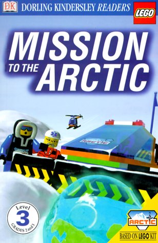 DK LEGO Readers: Mission to the Arctic (Level 3: Reading Alone) (9780789460950) by Martin, Linda