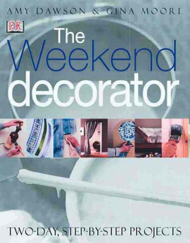 Beispielbild fr The Weekend Decorator zum Verkauf von Wonder Book