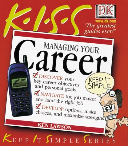 9780789461384: Kiss Guide to Managing Your Career