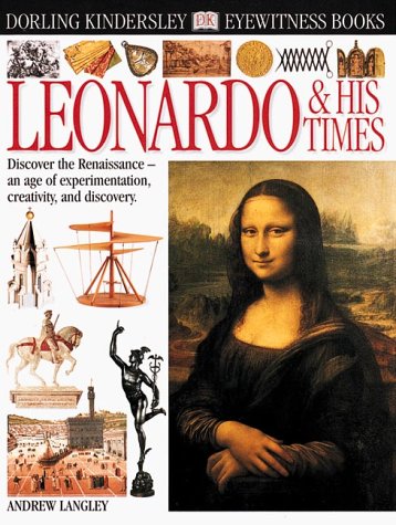 Beispielbild fr Eyewitness: Leonardo & His Times zum Verkauf von Wonder Book