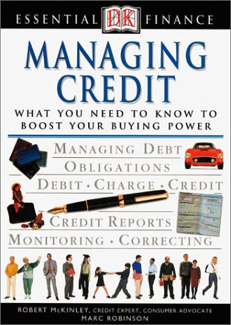 Stock image for Managing Credit : What You Need to Know to Boost Your Buying Power: Essential Finance for sale by Better World Books