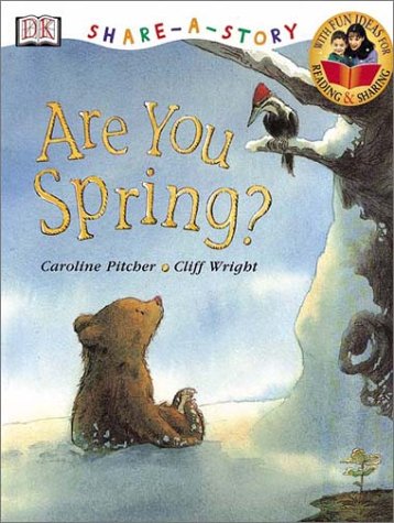 Stock image for Are You Spring? : Share a Story Pitcher, Caroline, Dorling Kindersley Publishing Staff for sale by Library House Internet Sales