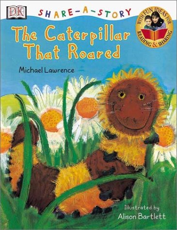 9780789463517: DK Share-a-Story: The Caterpillar That Roared