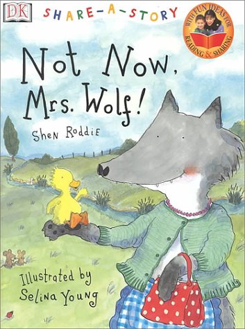 Stock image for DK Share-a-Story: Not Now, Mrs. Wolf! for sale by SecondSale