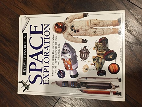 SPACE EXPLORATION (DK Eyewitness Books) (9780789464811) by Stott, Carole