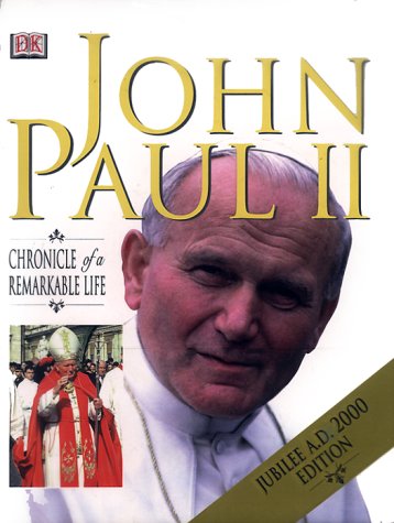 Stock image for John Paul II: Chronicle of a Remarkable Life for sale by Hastings of Coral Springs
