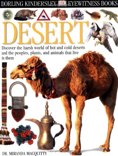 Eyewitness: Desert (Eyewitness Books) (9780789466006) by Macquitty, Miranda