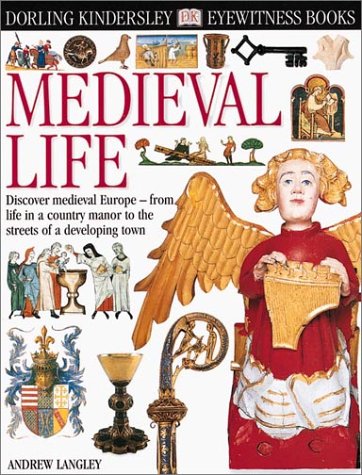 9780789466143: Medieval Life (Dorling Kindersley Eyewitness Books)
