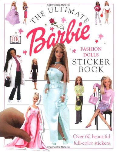 Barbie A Visual Guide to the Ultimate Fashion Doll DK Ultimate