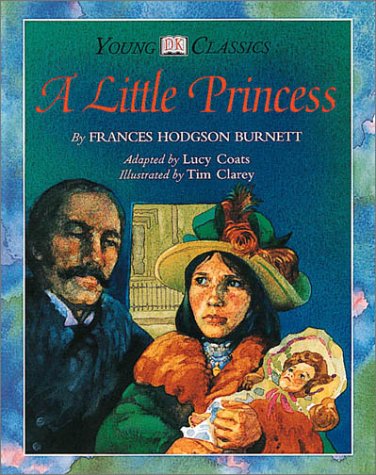 Stock image for A Little Princess (Dorling Kindersley Young Classics) for sale by SecondSale