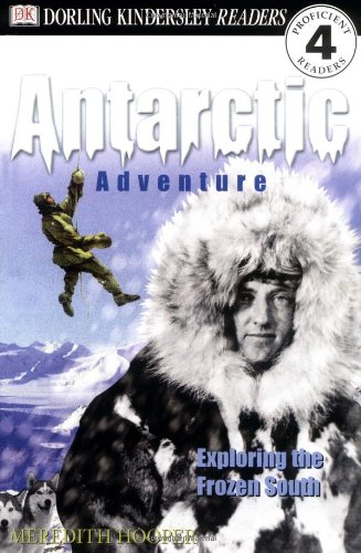 Beispielbild fr Antarctic Adventure : Exploring the frozen Continent zum Verkauf von Better World Books