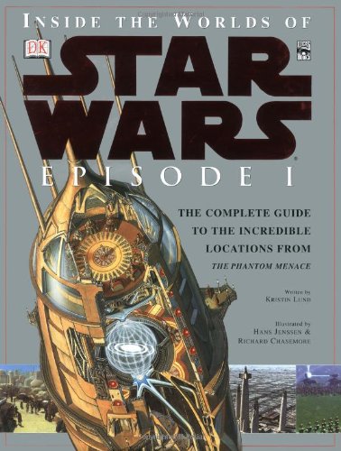 9780789466921: Inside the Worlds of Star Wars Episode I: The Complete Guide to the Incredible Locations from the Phantom Menace