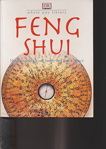 Beispielbild fr Feng Shui : Harmonizing Your Inner and Outer Space zum Verkauf von Better World Books