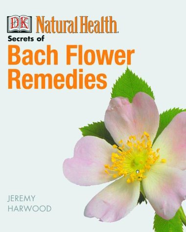 Stock image for The Secrets of Bach Flower Remedies for sale by SecondSale