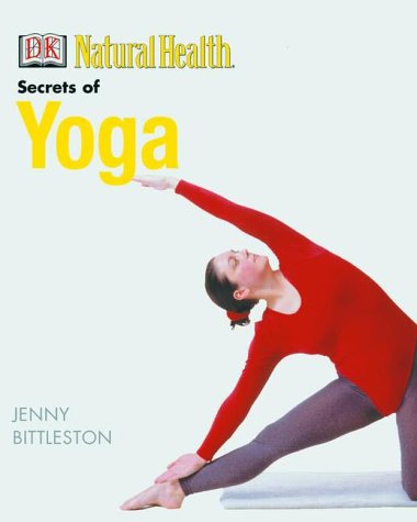 9780789467812: The Secrets of Yoga (Dk Natural Health)