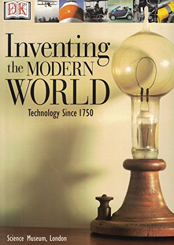 Beispielbild fr Inventing the Modern World : A History of Technology since 1750 zum Verkauf von Better World Books