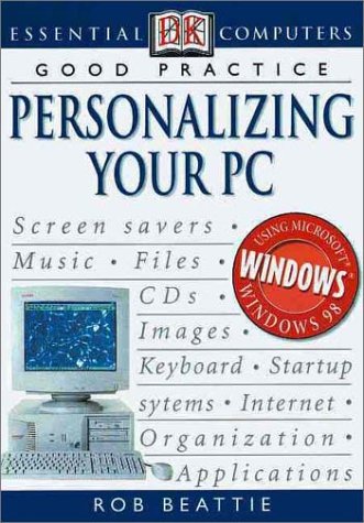 Stock image for Essential Computers Series: Personalizing Your PC for sale by HPB-Movies