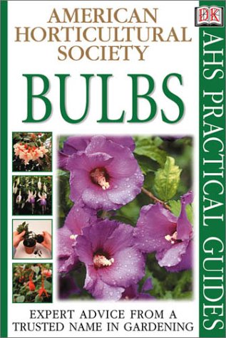 9780789471260: Bulbs (Ahs Practical Guides)