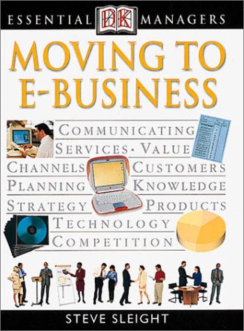 Imagen de archivo de Moving to E-Business a la venta por ThriftBooks-Dallas