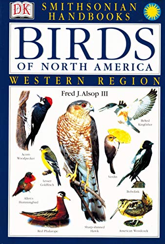 Smithsonian Handbooks: Birds of North America: Western Region (Smithsonian  Handbooks)