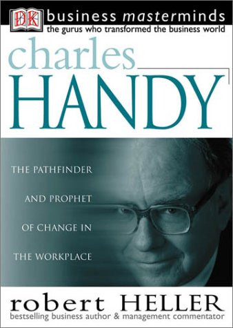 Beispielbild fr Charles Handy (Business Masterminds) zum Verkauf von BooksRun