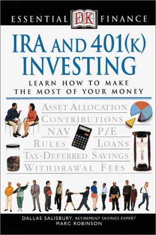 Stock image for IRA and 401(k) Investing : Learn How to Make the Most of Your Money: Essential Finance for sale by Better World Books