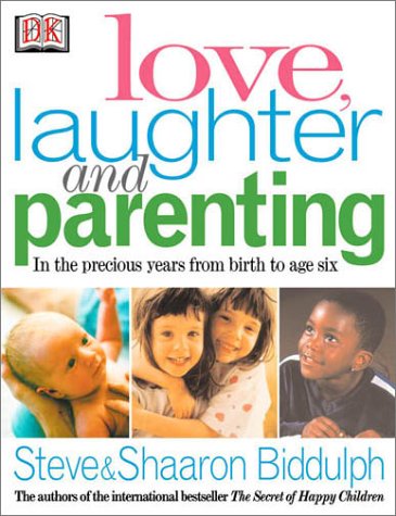 Beispielbild fr Love, Laughter and Parenting zum Verkauf von St Vincent de Paul of Lane County