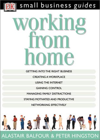 Stock image for Working From Home (Small Business Guides) for sale by SecondSale