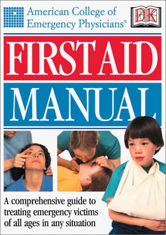 9780789472052: American College of Emergency Physicians First Aid Manual (Acep First Aid Manual)