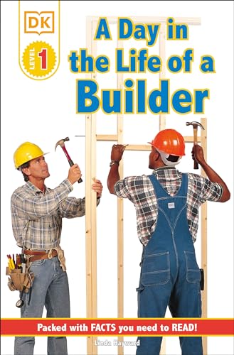 Stock image for DK Readers: A Day in a Life of a Builder (Level 1: Beginning to Read) (Jobs People Do series) for sale by SecondSale