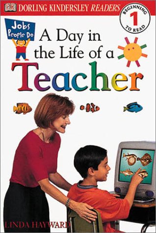 9780789473684: A Day in the Life of a Teacher (Dk Readers, Level 1)