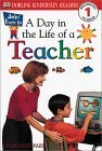 DK Readers: Jobs People Do -- A Day in a Life of a Teacher (Level 1: Beginning to Read) (9780789473684) by Hayward, Linda