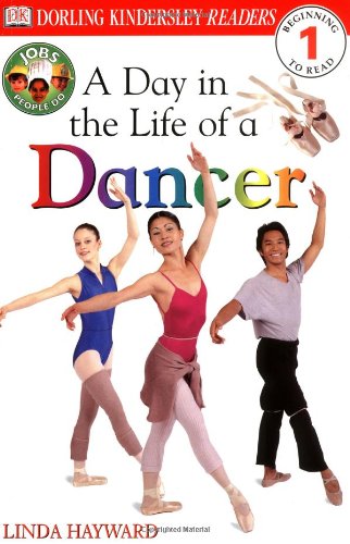 Stock image for A Day in the Life of a Dancer, Level 1 for sale by Better World Books