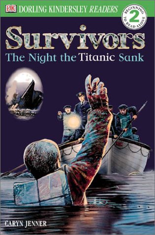 9780789473745: DK Readers L2: Survivors: The Night the Titanic Sank