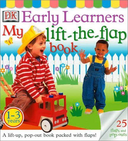 Early Learners: My Lift-the-Flap Book (9780789474087) by D.K. Publishing