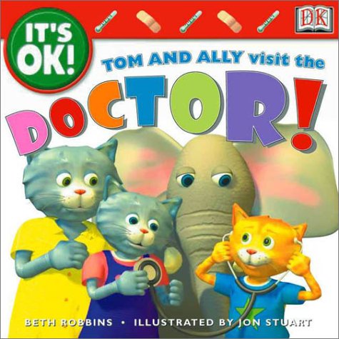 It's OK: Tom and Ally Visit the Doctor! (It's OK!) (9780789474285) by DK