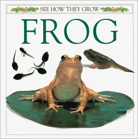 Beispielbild fr See How They Grow: Frog zum Verkauf von Decluttr
