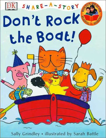 DK Share-a-Story: Don't Rock the Boat (9780789478924) by Grindley, Sally; Ling, Mary; Battle, Sarah