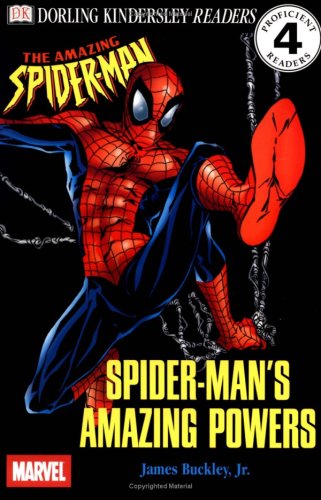 DK Readers: Spider-Mans Amazing Powers (Level 4: Proficient Reader)