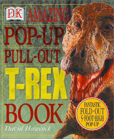 Imagen de archivo de Amazing Pop-Up Pull-Out T-Rex Book a la venta por Irish Booksellers