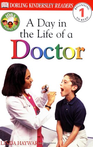 Stock image for DK Readers: Jobs People Do -- A Day in a Life of a Doctor (Level 1: Beginning to Read) for sale by Orion Tech