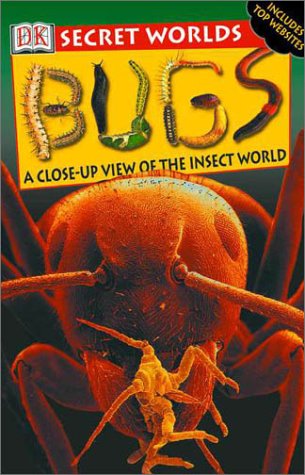 Beispielbild fr Secret Worlds: Bugs a close-up view of the insect world zum Verkauf von HPB-Diamond