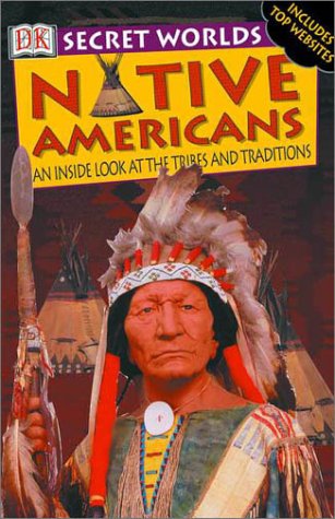 Stock image for Secret Worlds: Native Americans (Secret Worlds) for sale by Wonder Book