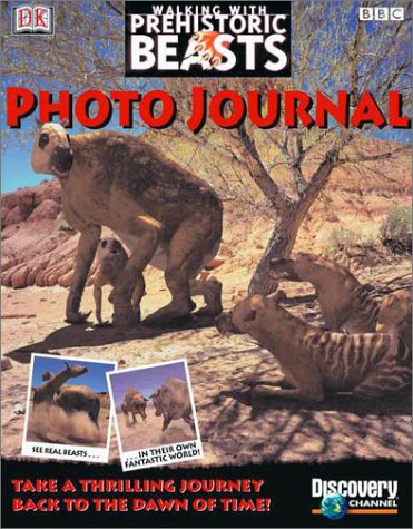 9780789479846: Walking With Prehistoric Beasts Photo Journal