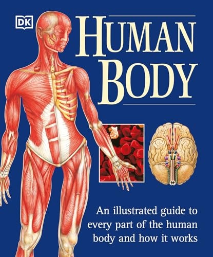 9780789479884: The Human Body: An Illustrated Guide to Every Part of the Human Body and How It Works (Natural Health(r) Complete Guide Series)