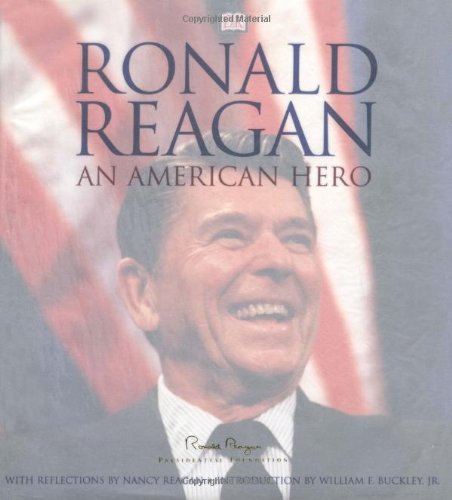 Beispielbild fr Ronald Reagan, An American Hero; His Voice, His Values, His Vision zum Verkauf von Argosy Book Store, ABAA, ILAB