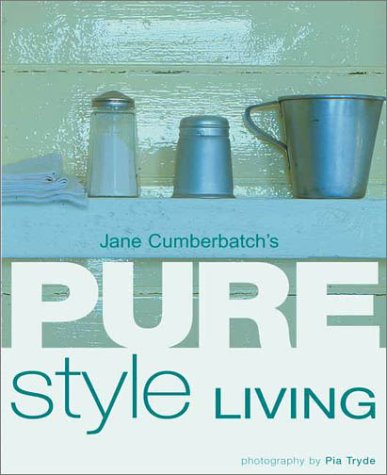 Imagen de archivo de Jane Cumberbatch's Pure Style Living a la venta por Once Upon A Time Books