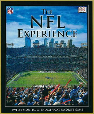 Stock image for The NFL Experience : Twelve Months with America's Favorite Game for sale by Better World Books