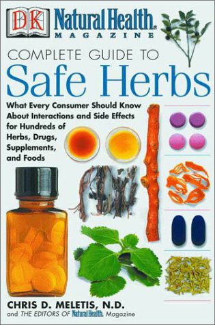 Stock image for Complete Guide to Safe Herbs : What Every Consumer Should Know about Interactions and Side Effects for Hundreds of Herbs, Drugs, Supplements and Foods for sale by Better World Books: West